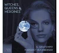 Margriet Buchberger : Margriet Buchberger/Il Giratempo: Witches, Queens &