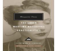 Marguerite Duras The Lover, Wartime Notebooks, Practicalities Hardback Marguerite Duras Multicolor