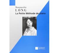 MARGUERITE LONG : LA PETITE METHODE DE PIANO