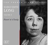 Marguerite Long - Marguerite Long - The Complete Fauré & d'Indy Recordings