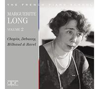 Marguerite Long - Marguerite Long, Vol. 2 - Chopin, Debussy, Milhaud & Ravel