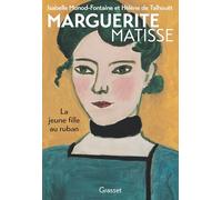 Marguerite Matisse: La jeune fille au ruban - Biographie