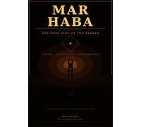 MARHABA: THE DARK SIDE OF THE SAHARA