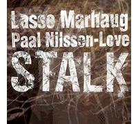 MARHAUG/PAAL NILSSEN-LOVE,LASSE - Stalk