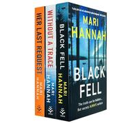 Mari Hannah Collection 3 Books Set (Black Fell, Without a Trace & Her Last Request)