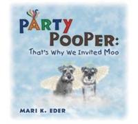 Mari K. Eder Party Pooper: That's Why We Invited Moo Paperback Book Mari K. Eder Multicolor