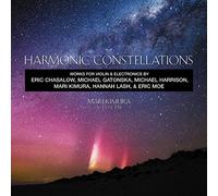 Mari Kimura - Harmonic Constellations - Works For Violin & Electronics