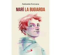 Marì la bugiarda (Narrativa San Paolo ragazzi)