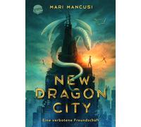 Mari Mancusi Ul New Dragon City - Ein Junge. Ein Drache. Eine verbote (Hardback)