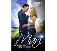 Mari, Why I Needed to Return from the Future