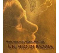 Maria & Adventuram Tri Ventura - Un Filo Di Pazzia