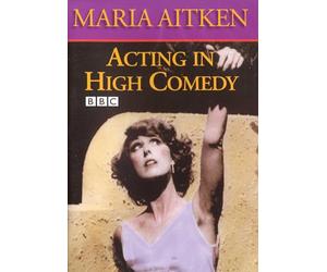 Maria Aitken Acting In High Comedy - The BBC Acting Series