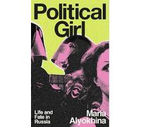 Maria Alyokhina Political Girl (Hardback)