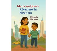 Maria and Jose's Adventures in New York (Maria and Jose's Adventure Series)