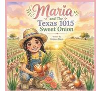 Maria and The Texas 1015 Sweet Onion