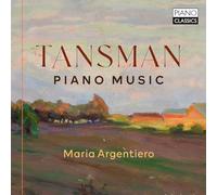 Maria Argentiero - Tansman: Piano Music