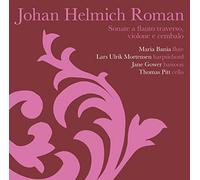 Maria Bania - Roman: Sonatas for Flute Harpsichord Bassoon Cello