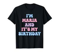 Maria Birthday Funny Name It's My Birthday T-Shirt