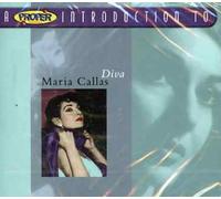 Maria Callas - A Proper Introduction to Maria Callas: Diva