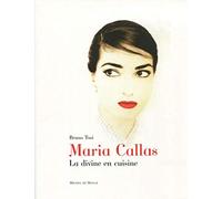 MARIA CALLAS LA DIVINE EN CUISINE