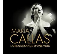 Maria Callas - La Renaissance D'Une Voix