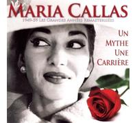 Maria Callas - Un Mythe Une Carriere