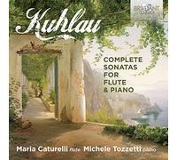 Maria Caturelli, Michele Tozzetti - Kuhlau: Complete Sonatas for Flute & Piano