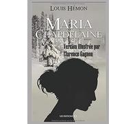 Maria Chapdelaine (version illustrée)