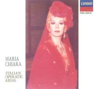 Maria Chiara - Maria Chiara: Italian Operatic Arias 1987