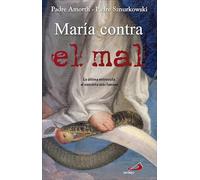 María contra el mal: La mujer que nos ayuda en la lucha contra el diablo: 77 (Testigos)