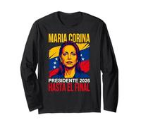 María Corina Presidente 2026 Hasta El Final Venezuela Long Sleeve T-Shirt