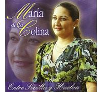 Maria De La Colina - Entre Sevilla Y Huelva