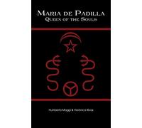 Maria de Padilla: Queen of the Souls