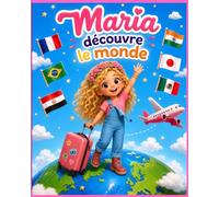 Maria découvre le monde (Les découvertes de Maria)