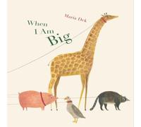 Maria Dek When I Am Big Hardback Book Maria Dek Multicolor