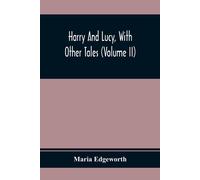 Maria Edgeworth Harry & Lucy, With Other Tales (Volume II) Paperback Book Maria Edgeworth Multicolor