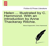 Maria Edgeworth Helen ... Illustrated by C. Hammond. With an introduction by Anne Maria Edgeworth Multicolor
