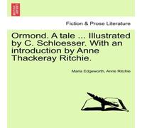 Maria Edgeworth Ormond. A tale ... Illustrated by C. Schloesser. With an Maria Edgeworth Multicolor