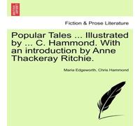 Maria Edgeworth Popular Tales ... Illustrated by ... C. Hammond. With an Maria Edgeworth Multicolor