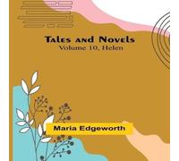 Maria Edgeworth Tales & Novels - Volume 10 Helen Paperback Book Maria Edgeworth Multicolor