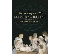 Maria Edgeworth's Letters From Ireland