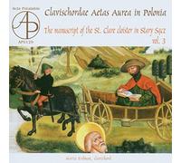 Maria Erdman - The Manuscript of St. Clare Cloister in Stary Sacz Volume 3: Music for Clavichord