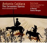 María Espada; Emiliano GonzAlez Toro; Joao Fernandes; Josetxu Obregón; La Ritirata - Antonio Caldara - The Cervantes Operas - Arias & Instrumental Pieces