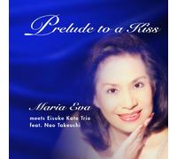 Maria Eva - Prelude to a Kiss-Kiss He No P