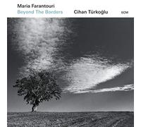 Maria Farantouri & Cihan Turkoglu - Beyond The Borders