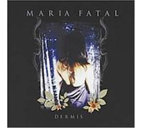 Maria Fatal - Dermis