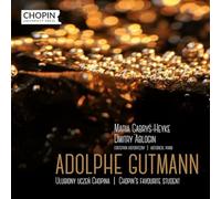 Maria Gabrys-Heyke, Dmitry Ablogin (historical piano) - Adolphe Gutmann - Chopin's Favourite Student