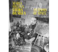 Maria Helena Vieira da Silva: Anatomy of Space