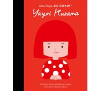 Maria Isabel Sanchez Vegara Yayoi Kusama (Hardback) Little People, BIG DREAMS
