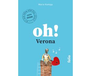 Maria Kampp Oh Verona (Oh Das Lese-Reisebuch) (Oh Das Reiselesebu (Paperback)